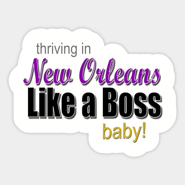 New Orleans, Like a Boss Sticker by AlondraHanley